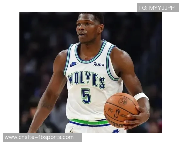 森林狼对阵篮网爱德华兹康利出战迪林厄姆能否上场成疑