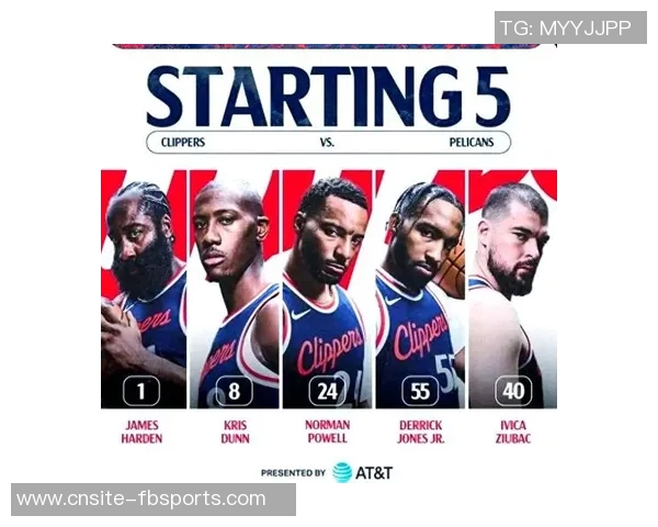 快船拒绝小卡哈登祖巴茨交易期待琼斯复出助力冲击附加赛